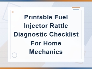 Printable Fuel Injector Rattle Diagnostic Checklist for Home Mechanics